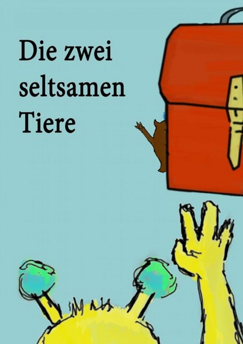 Die zwei seltsamen Tiere - Christoph Scheibl