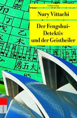 Der Fengshui-Detektiv und der Geistheiler - Nury Vittachi