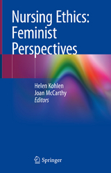 Nursing Ethics: Feminist Perspectives - 