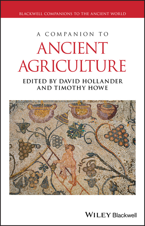 A Companion to Ancient Agriculture - 