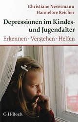 Depressionen im Kindes- und Jugendalter - Christiane Nevermann, Hannelore Reicher