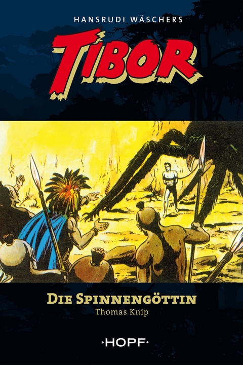 Tibor (zweite Serie) 1: Die Spinnengöttin - Thomas Knip