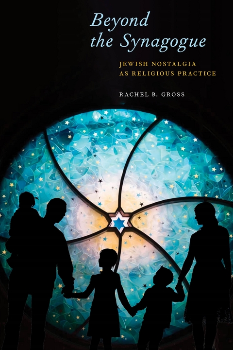 Beyond the Synagogue -  Rachel B. Gross