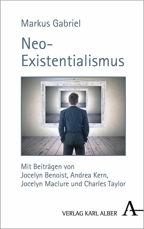 Neo-Existentialismus -  Markus Gabriel