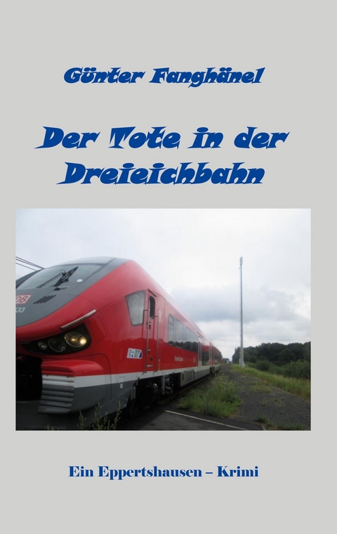 Der Tote in der Dreieichbahn - Günter Fanghänel