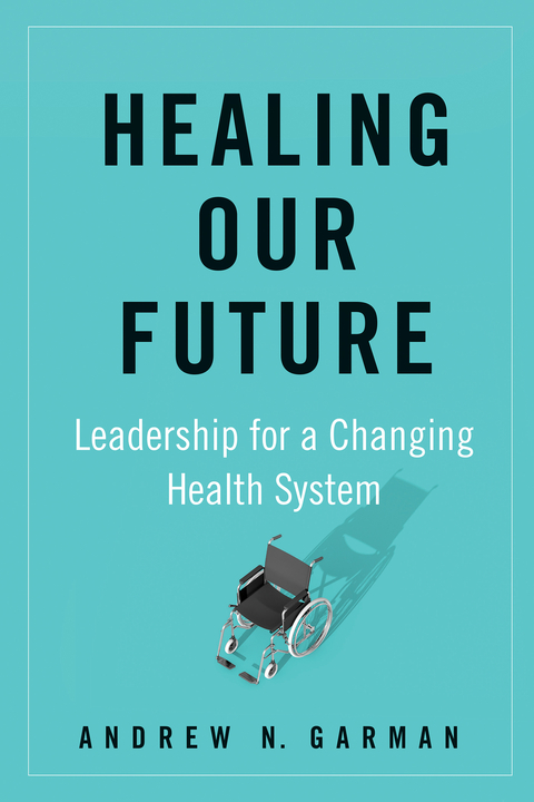 Healing Our Future - Andy Garman