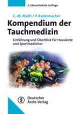 Kompendium der Tauchmedizin - Muth, C M; Rademacher, P