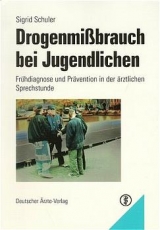 Drogenmißbrauch bei Jugendlichen - Sigrid Schuler