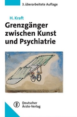 Grenzgänger zwischen Kunst und Psychiatrie - Hartmut Kraft