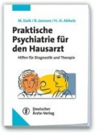 Praktische Psychiatrie für den Hausarzt - Martin Sielk, Birgit Janssen, Hans-Harald Abholz