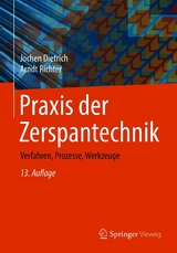 Praxis der Zerspantechnik - Jochen Dietrich, Arndt Richter