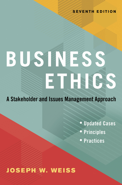 Business Ethics, Seventh Edition - Joseph W. Weiss