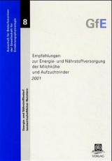 Empfehlungen zur Energie- und Nährstoffversorgung der Milchkühe und Aufzuchtrinder 2001