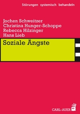 Soziale Ängste - Jochen Schweitzer, Christina Hunger-Schoppe, Rebecca Hilzinger, Hans Lieb