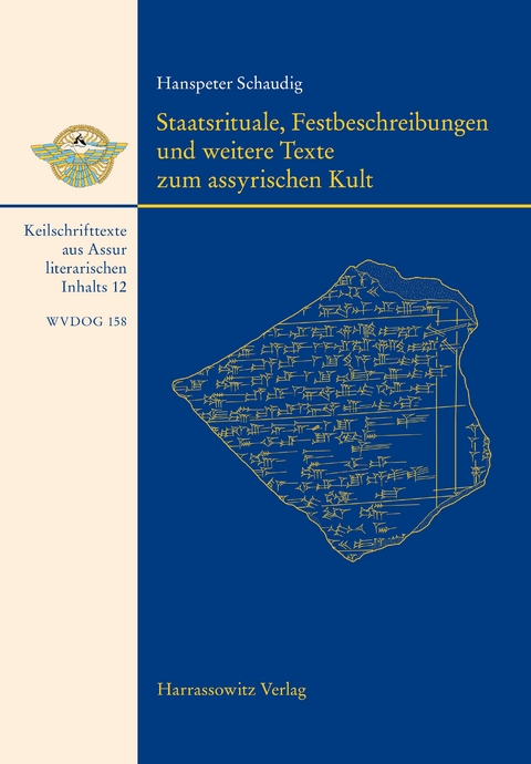 Staatsrituale, Festbeschreibungen und weitere Texte zum assyrischen Kult -  Hanspeter Schaudig