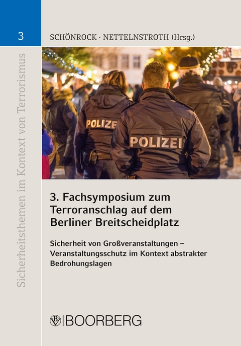 3. Fachsymposium zum Terroranschlag auf dem Berliner Breitscheidplatz - Sabrina Schönrock, Wim Nettelnstroth