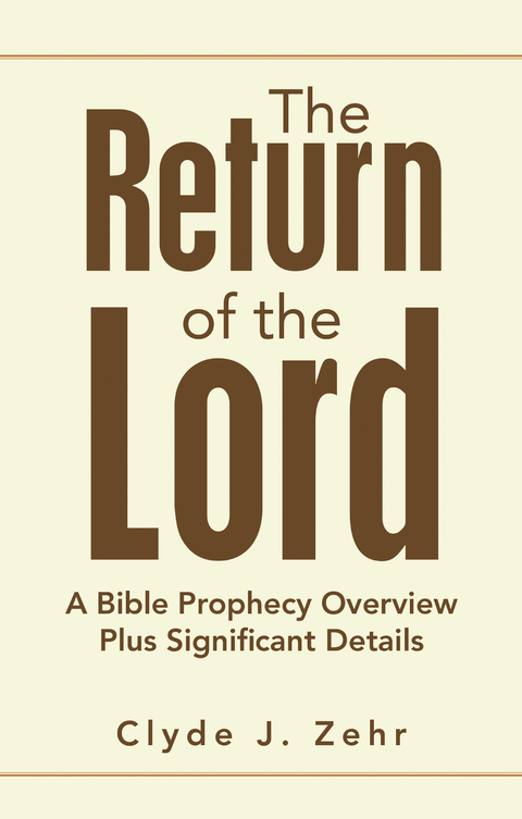 The Return of the Lord - Clyde J. Zehr