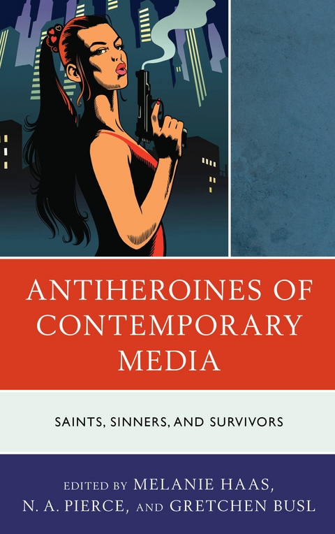 Antiheroines of Contemporary Media - 