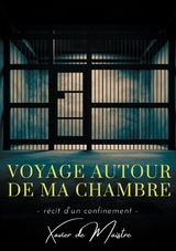 Voyage autour de ma chambre - Xavier De Maistre