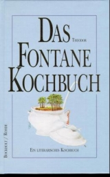 Das Theodor Fontane Kochbuch