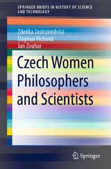 Czech Women Philosophers and Scientists - Zdeňka Jastrzembská, Dagmar Pichová, Jan Zouhar