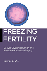 Freezing Fertility - Lucy Van de Wiel