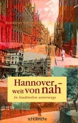 Hannover weit von nah - Hans W Dannowski
