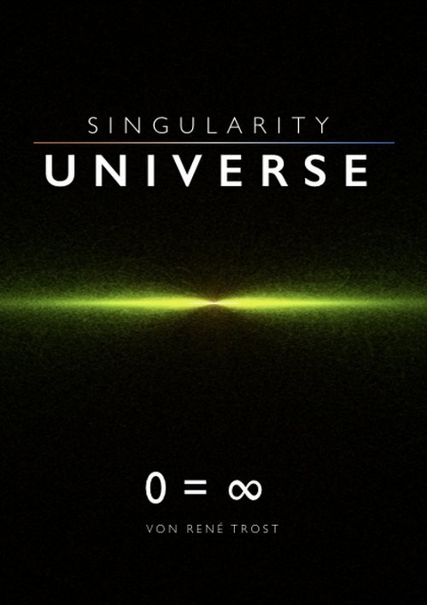 Singularity Universe -  René Trost