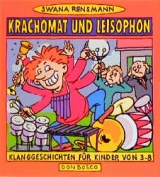 Krachomat und Leisophon - Swana Rensmann