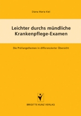 Leichter durchs Krankenpflege-Examen - Diana M Kiel