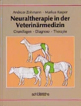 Neuraltherapie in der Veterinärmedizin - Andreas Zohmann, Markus Kasper