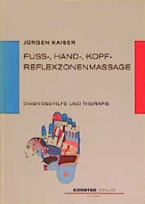 Fussreflexzonenmassage, Handreflexzonenmassage, Kopf-Reflexzonenmassage - Jürgen Kaiser