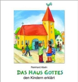 Das Haus Gottes den Kindern erklärt - Abeln, Reinhard