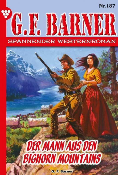 Der Mann aus den Bighorn Mountains - G.F. Barner