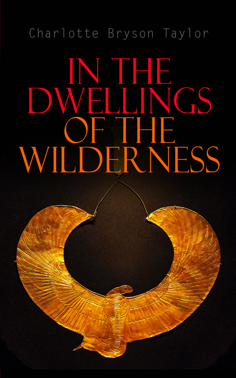In the Dwellings of the Wilderness - Charlotte Bryson Taylor
