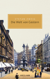 Die Welt von Gestern. Erinnerungen eines Europäers - Stefan Zweig