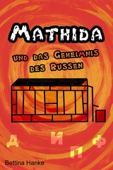 Mathida und das Geheimnis des Russen - Bettina Hanke