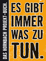 Es gibt immer was zu tun. -  Hornbach, Werner Bomans, Daniela Trauthwein, Theresa Bullmann, Hans-Uwe Strumberger