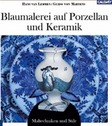 Blaumalerei auf Porzellan und Keramiken - Hans van Lemmen, Guido von Martens