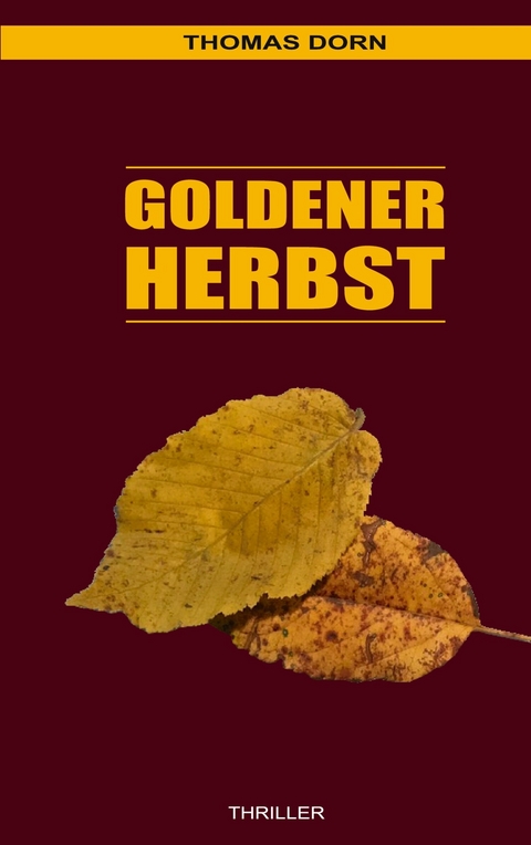 Goldener Herbst - Thomas Dorn