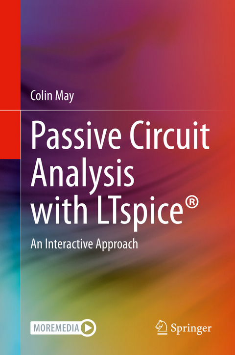 Passive Circuit Analysis with LTspice® - Colin May