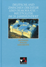 Buchners Kolleg Geschichte / Deutschland zwischen Diktatur und Demokratie - Bernhard Pfändtner, Jürgen Weber, Sabine Lück, Reiner Schell