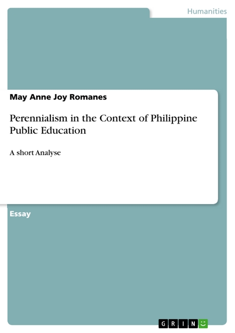 Perennialism in the Context of Philippine Public Education - May Anne Joy Romanes