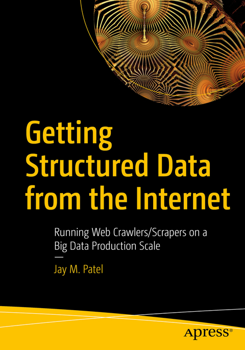 Getting Structured Data from the Internet -  Jay M. Patel