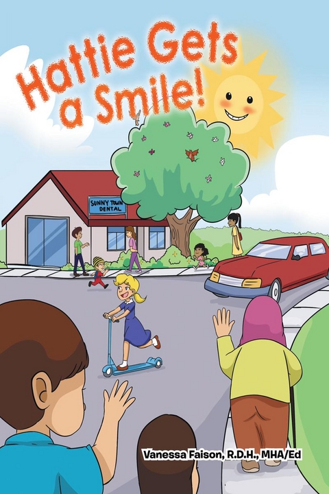 Hattie Gets a Smile - Vanessa Faison R.D.H. MHA-Ed