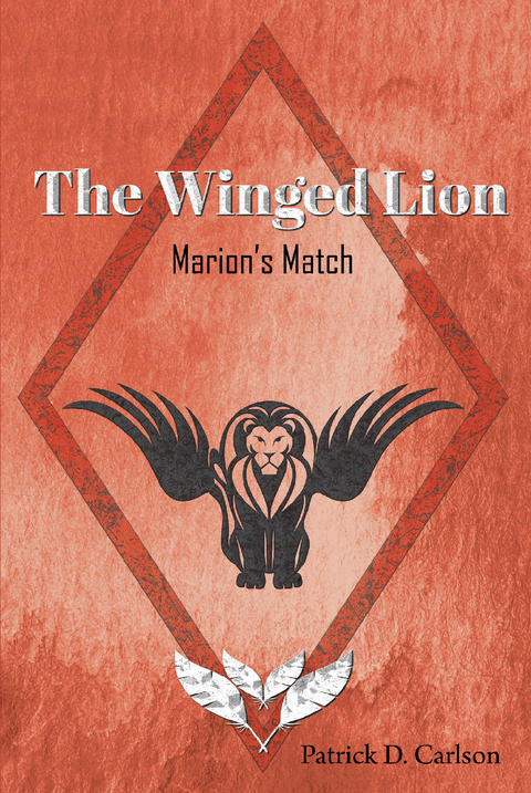 The Winged Lion - Patrick D Carlson