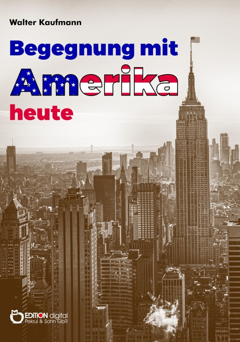Begegnung mit Amerika heute (1965) - Walter Kaufmann