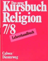 Das neue Kursbuch Religion. Arbeitsbuch für den Religionsunterricht / 7./8. Schuljahr - Hanisch, Helmut; Kraft, Gerhard; Schmidt, Hannelore; Schmidt, Heinz