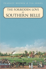 Forbidden Love of a Southern Belle -  Pearley Brown