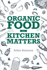 Organic Food and Kitchen Matters -  Adlen Robinson
